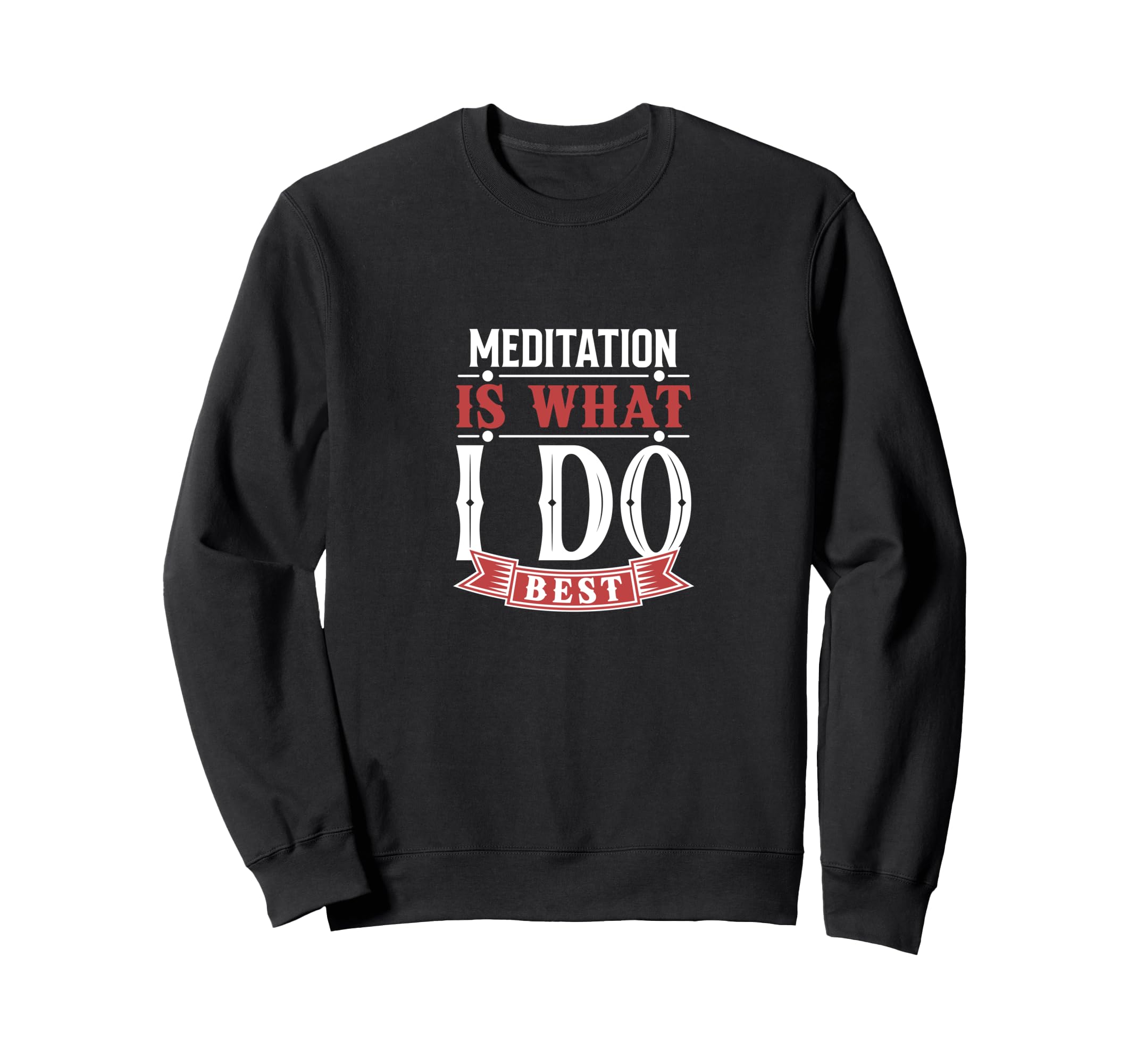 Meditation Mindfulness Practice Sweatshirt - Streetwear Style for Adults - T-Shirt, Sweatshirt, Hoodie