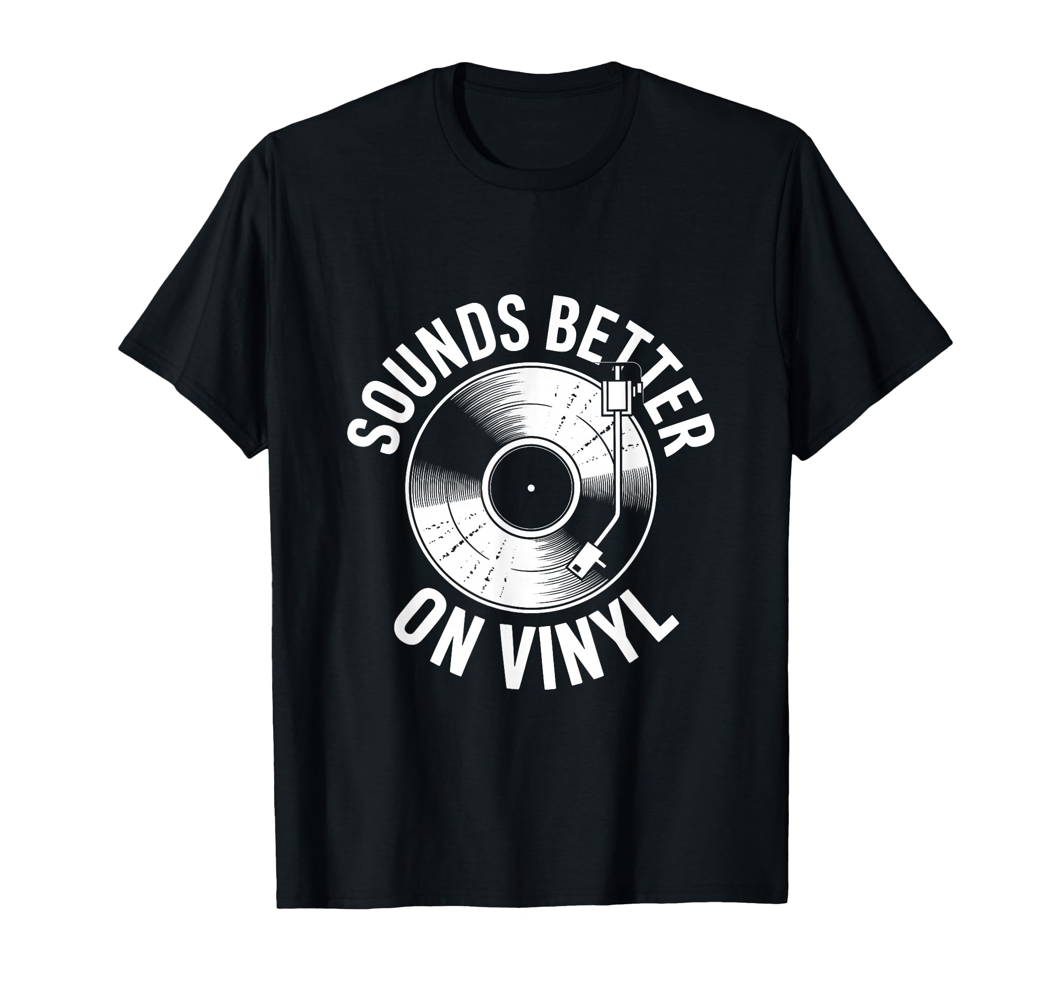 Sounds Better Vinyl Record Player T-Shirt - Minimalist Print Men Women - T-Shirt, Sweatshirt, Hoodie