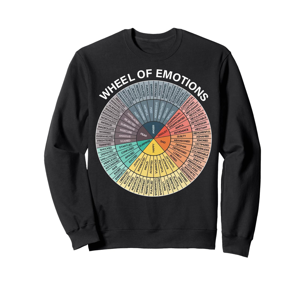 Feelings Wheel Emotion Chart Mental Sweatshirt - Graphic Print for Adults - T-Shirt, Sweatshirt, Hoodie