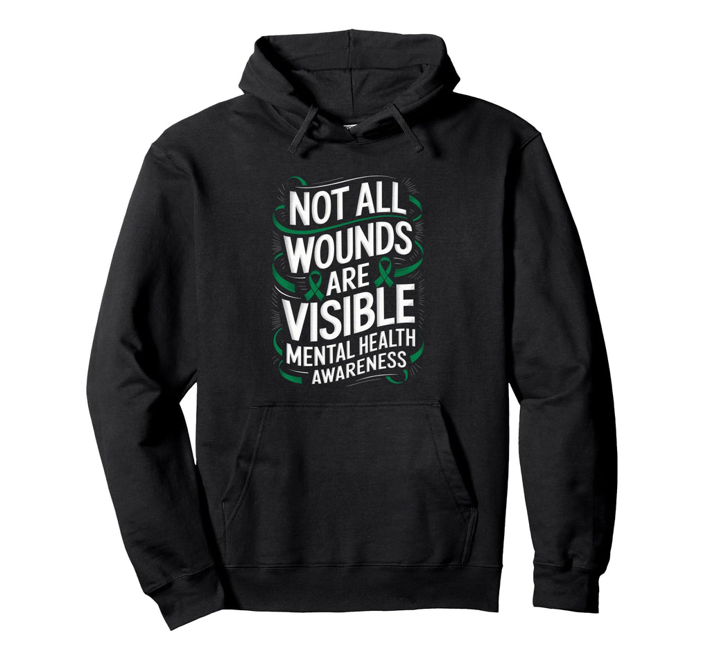 Not All Wounds Are Visible Mental Hoodie - Trendy Graphic for Adults - T-Shirt, Sweatshirt, Hoodie