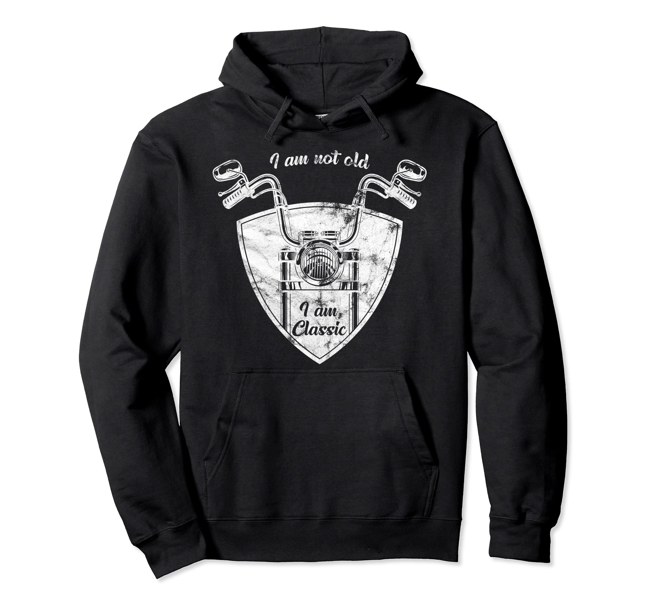 Im Not Old Im Biker Motorcycle Hoodie - Aesthetic Graphic Men Women - T-Shirt, Sweatshirt, Hoodie