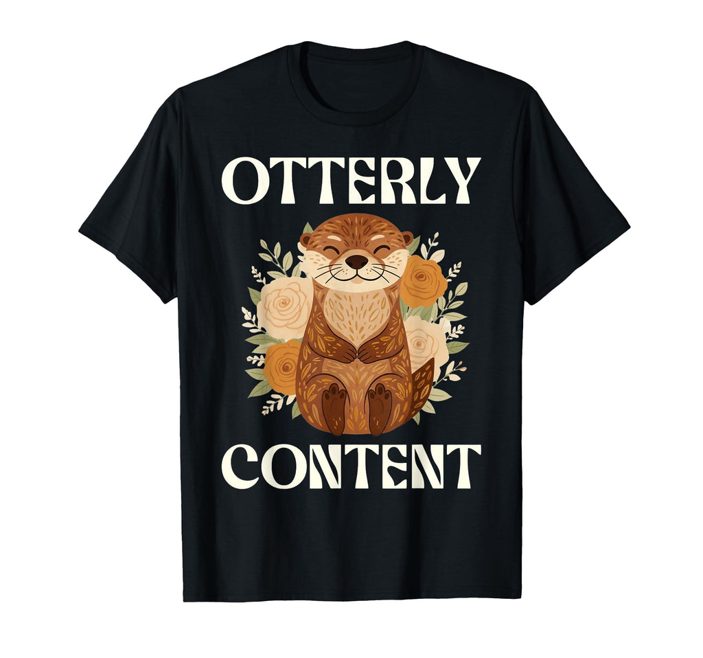 Otterly Content Otter Funny Pun Self Care T-Shirt - Unique Graphic Unisex - T-Shirt, Sweatshirt, Hoodie
