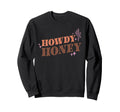 Howdy Honey Western Cactus Sweatshirt - Novelty Apparel for Adults - T-Shirt, Sweatshirt, Hoodie
