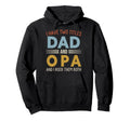 I Have Two Titles Dad And Opa Fathers Hoodie - Minimalist Print Men Women - T-Shirt, Sweatshirt, Hoodie