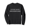 Current Mood Introverts And Millennial Sweatshirt - Unique Graphic Unisex - T-Shirt, Sweatshirt, Hoodie