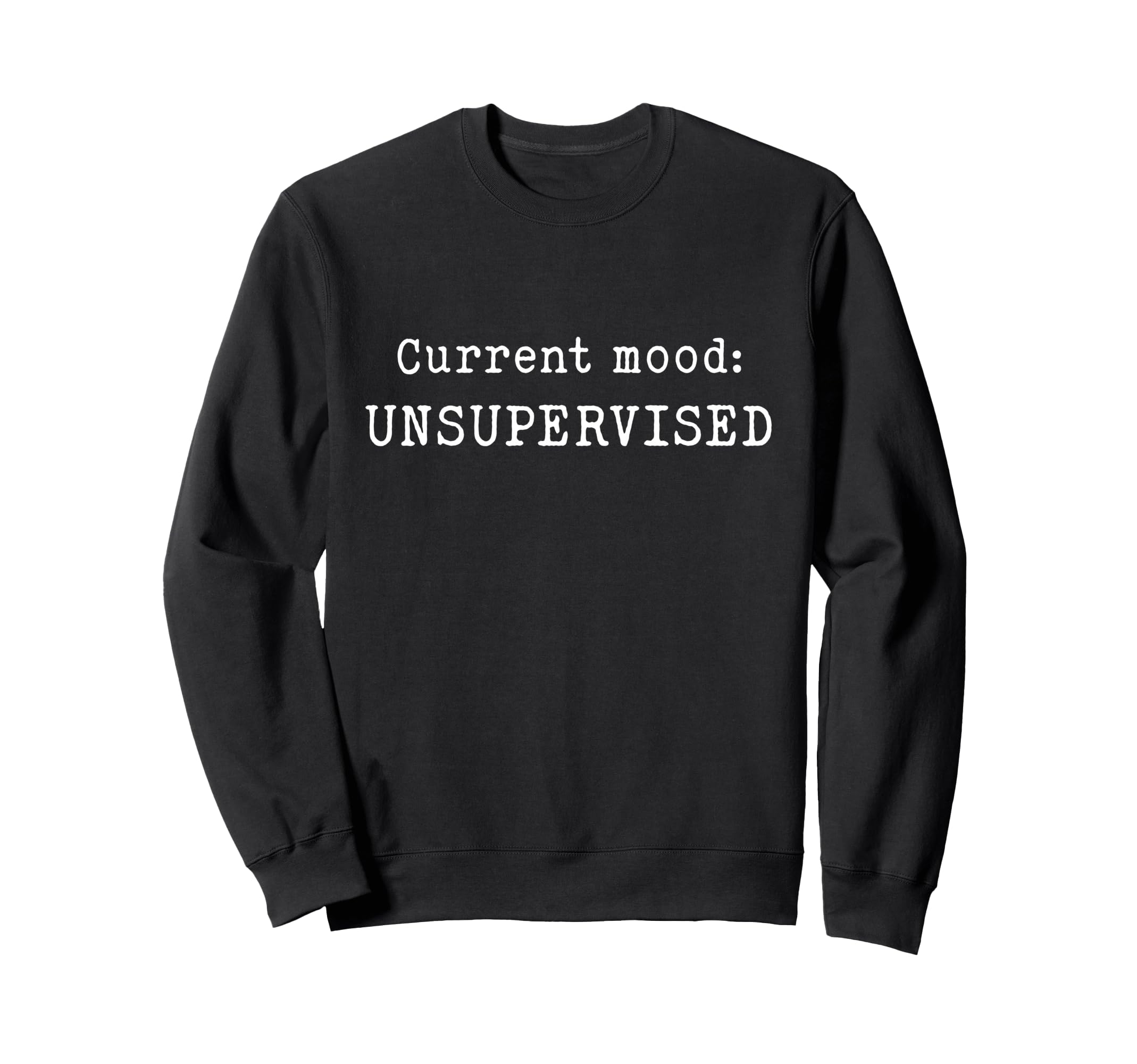 Current Mood Introverts And Millennial Sweatshirt - Unique Graphic Unisex - T-Shirt, Sweatshirt, Hoodie