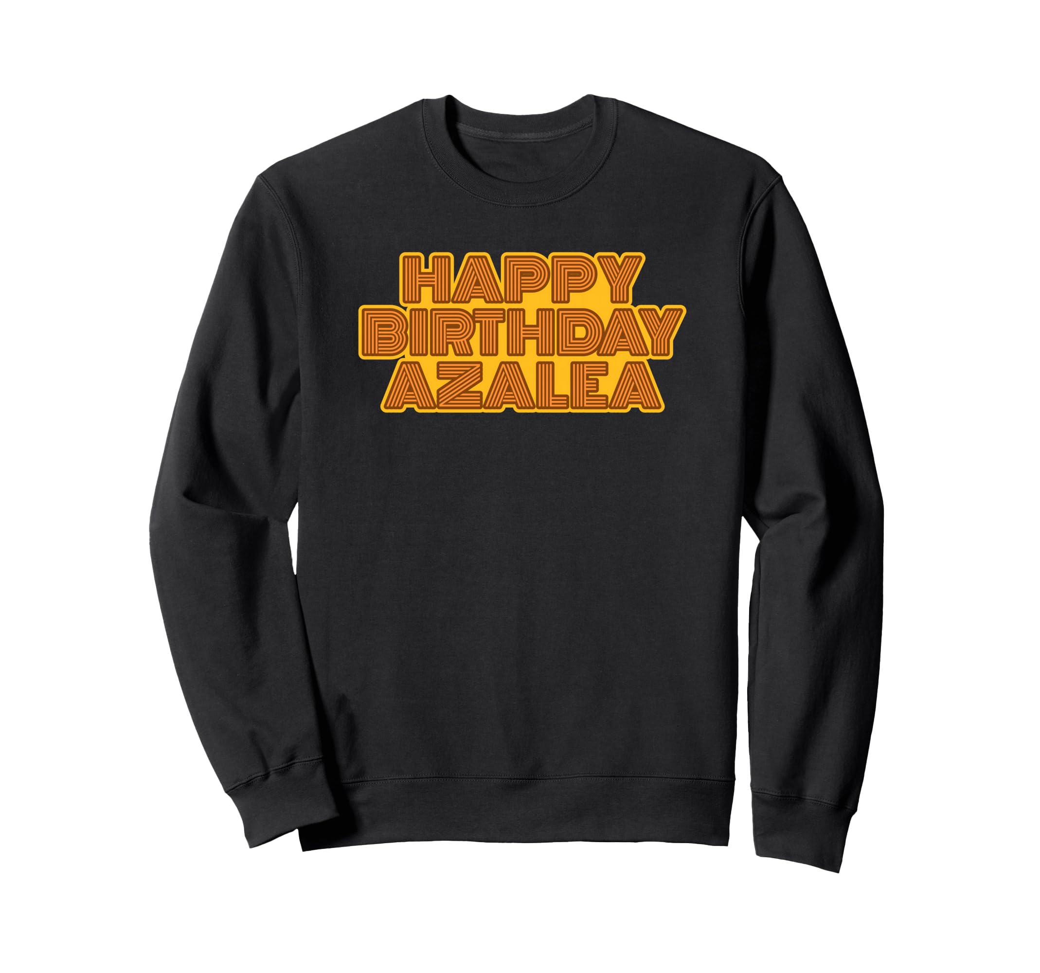 Happy Birthday Azalea Personalized Sweatshirt - Minimalist Print Unisex - T-Shirt, Sweatshirt, Hoodie