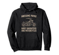 Biker Awesome Papas Have Daughters And Hoodie - Novelty Apparel Men Women - T-Shirt, Sweatshirt, Hoodie