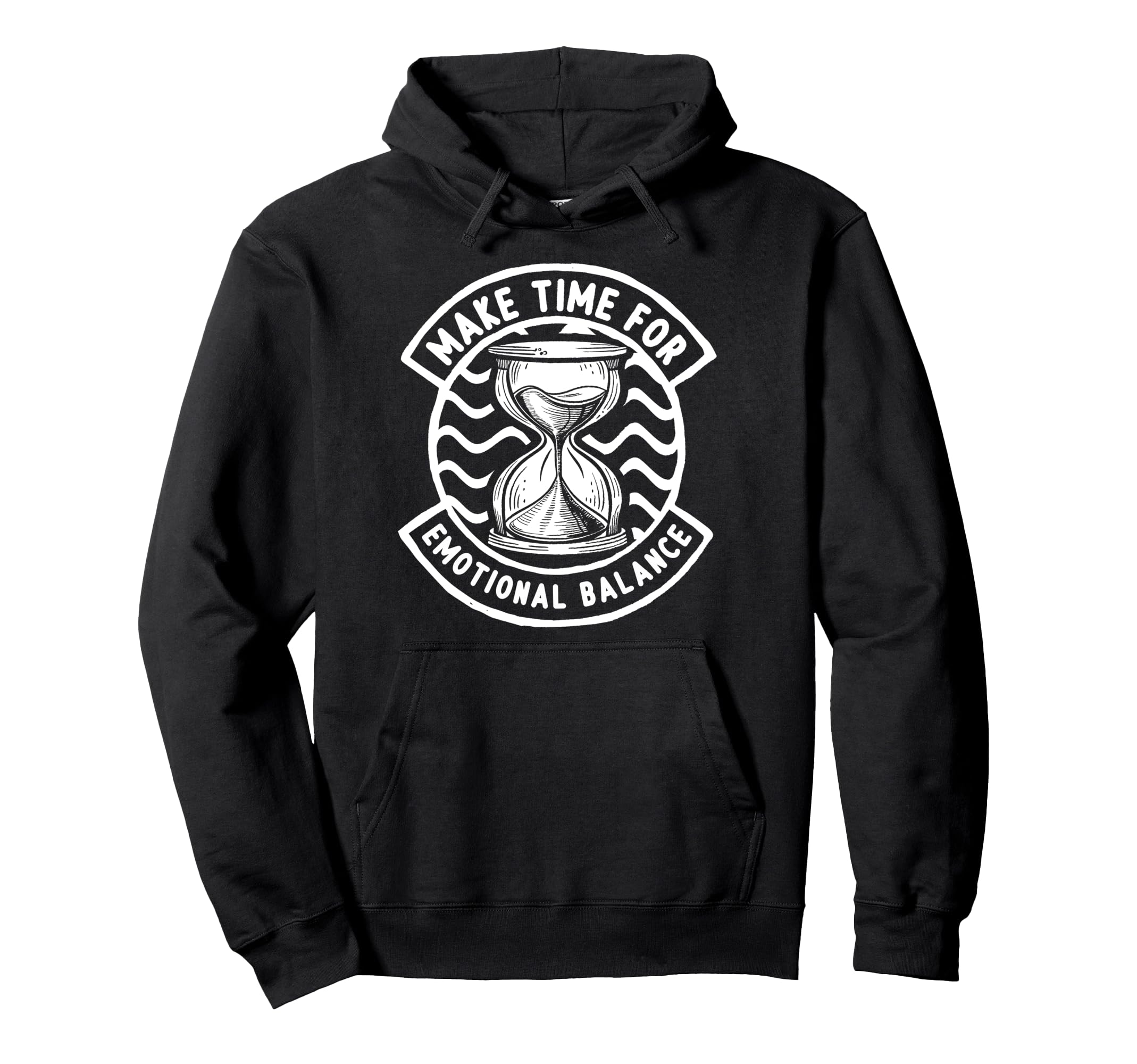 Make Time Emotional Balance Self Care Hoodie - Streetwear Style Unisex - T-Shirt, Sweatshirt, Hoodie