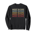 West Slope Oregon West Slope Or Sweatshirt - Casual Everyday Wear Unisex - T-Shirt, Sweatshirt, Hoodie