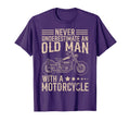 Never Underestimate Old T-Shirt - Casual Everyday Wear Men Women - T-Shirt, Sweatshirt, Hoodie