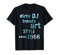 Dirty Dj Trendy Art Since 1966 Grungy T-Shirt - Novelty Apparel Men Women - T-Shirt, Sweatshirt, Hoodie