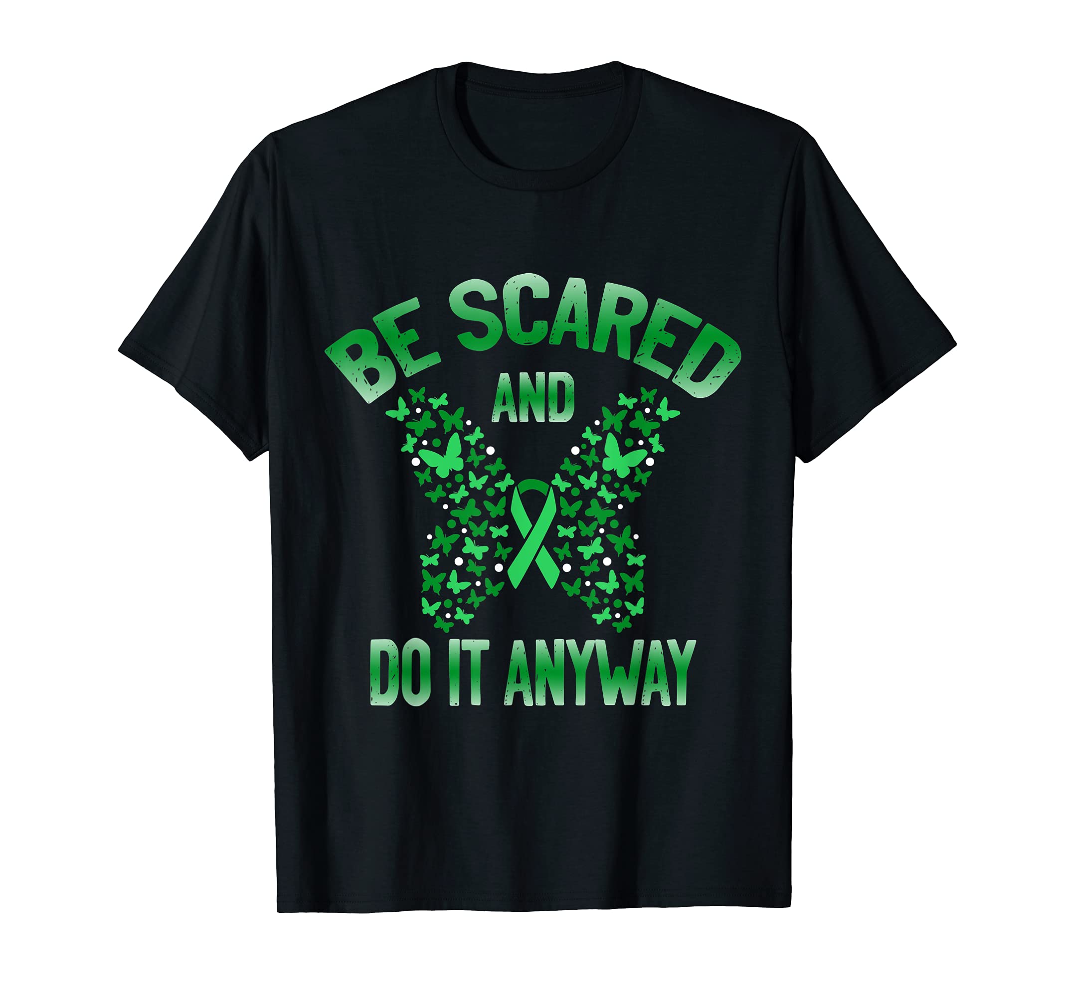 Mental Health Awareness Be Scared And T-Shirt - Streetwear Style Men Women - T-Shirt, Sweatshirt, Hoodie