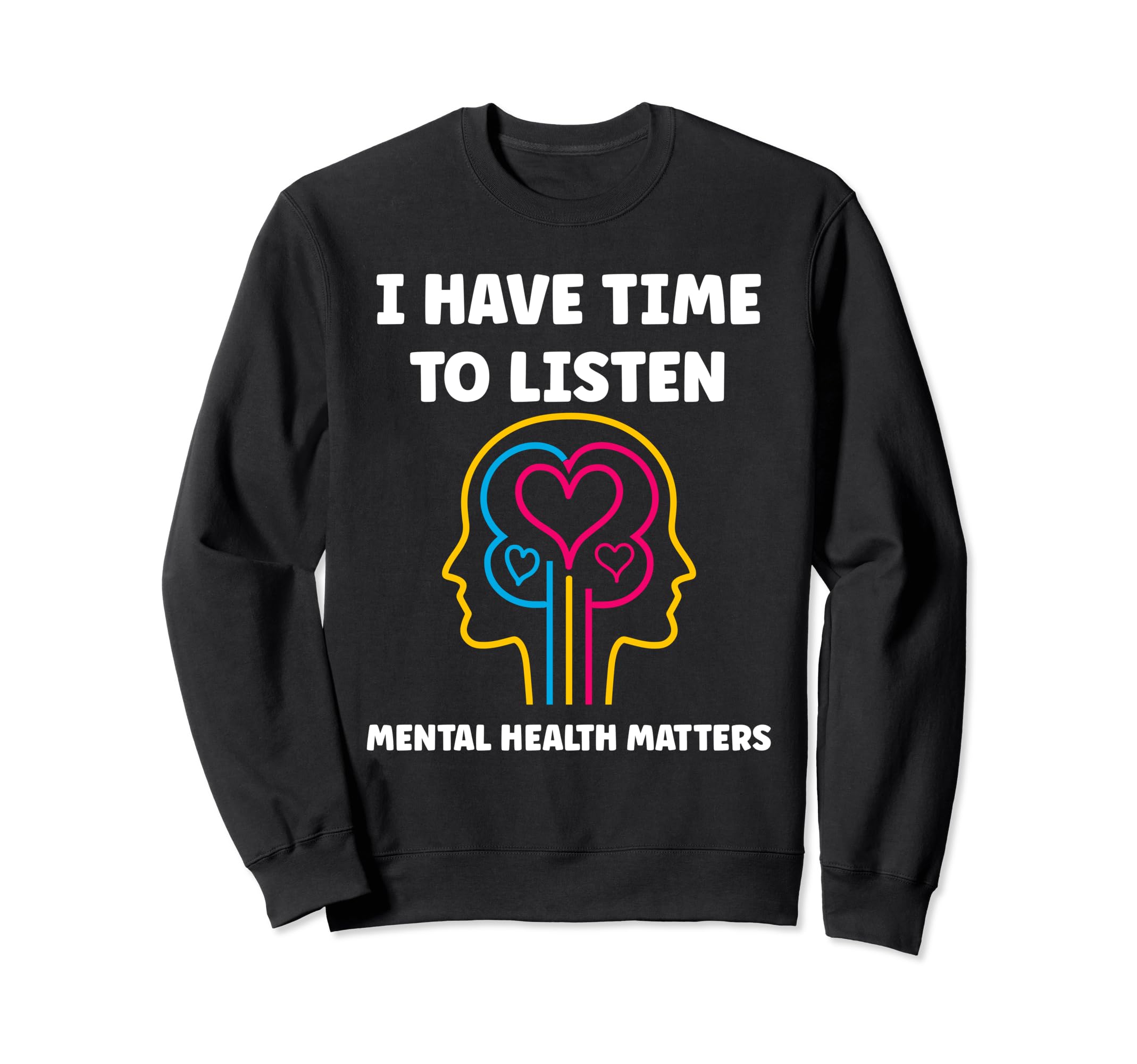 Brain Illness I Have Time To Sweatshirt - Casual Everyday Wear for Adults - T-Shirt, Sweatshirt, Hoodie