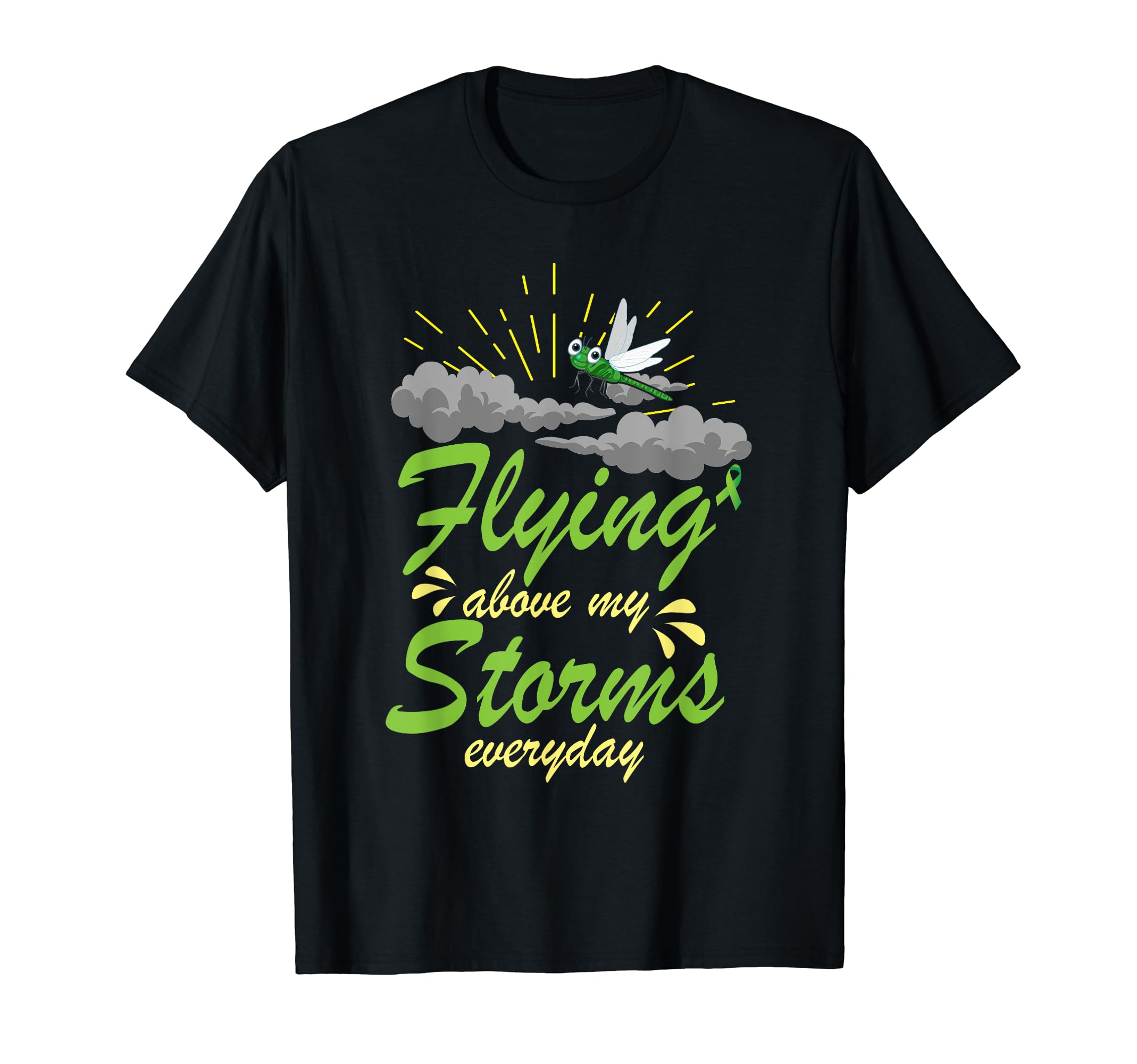 Flying Above My Storms Everyday Green T-Shirt - Novelty Apparel Men Women - T-Shirt, Sweatshirt, Hoodie