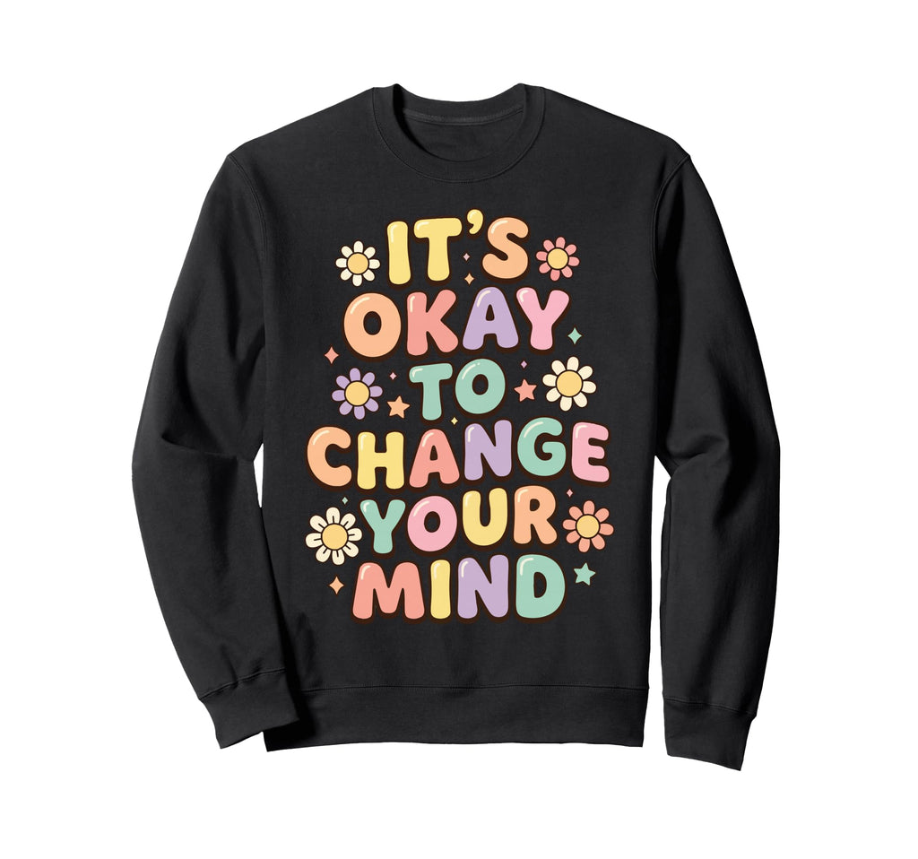 Self Acceptance Overthinker Sweatshirt - Fun Novelty Design Men Women - T-Shirt, Sweatshirt, Hoodie