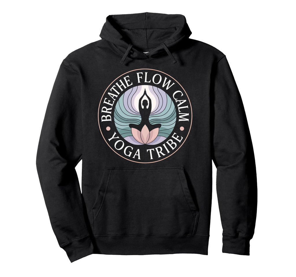 Breathe Flow Calm Yoga Tribe Mindful Hoodie - Novelty Apparel Men Women - T-Shirt, Sweatshirt, Hoodie