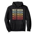 West Odessa Texas West Odessa Tx Text Hoodie - Novelty Apparel Unisex - T-Shirt, Sweatshirt, Hoodie