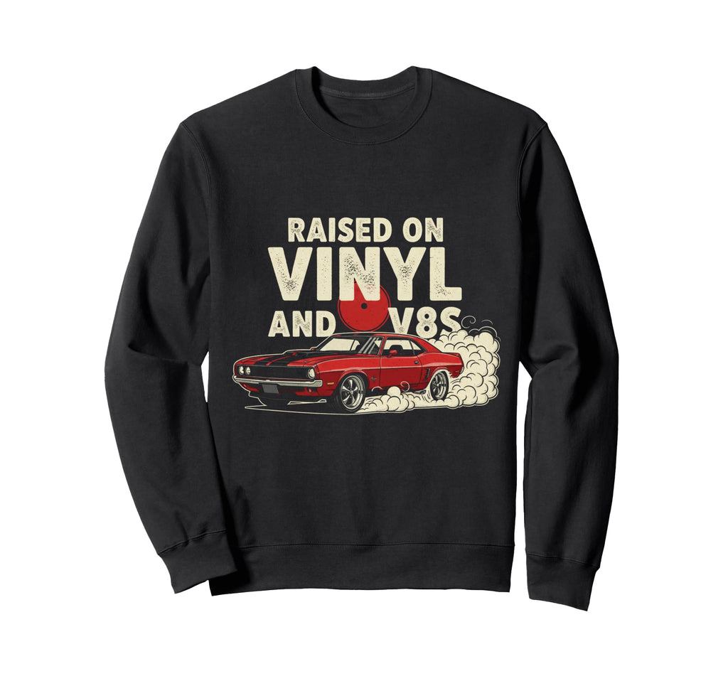 Raised Vinyl And V8S 70S Car Lover Sweatshirt - Streetwear Style Unisex - T-Shirt, Sweatshirt, Hoodie
