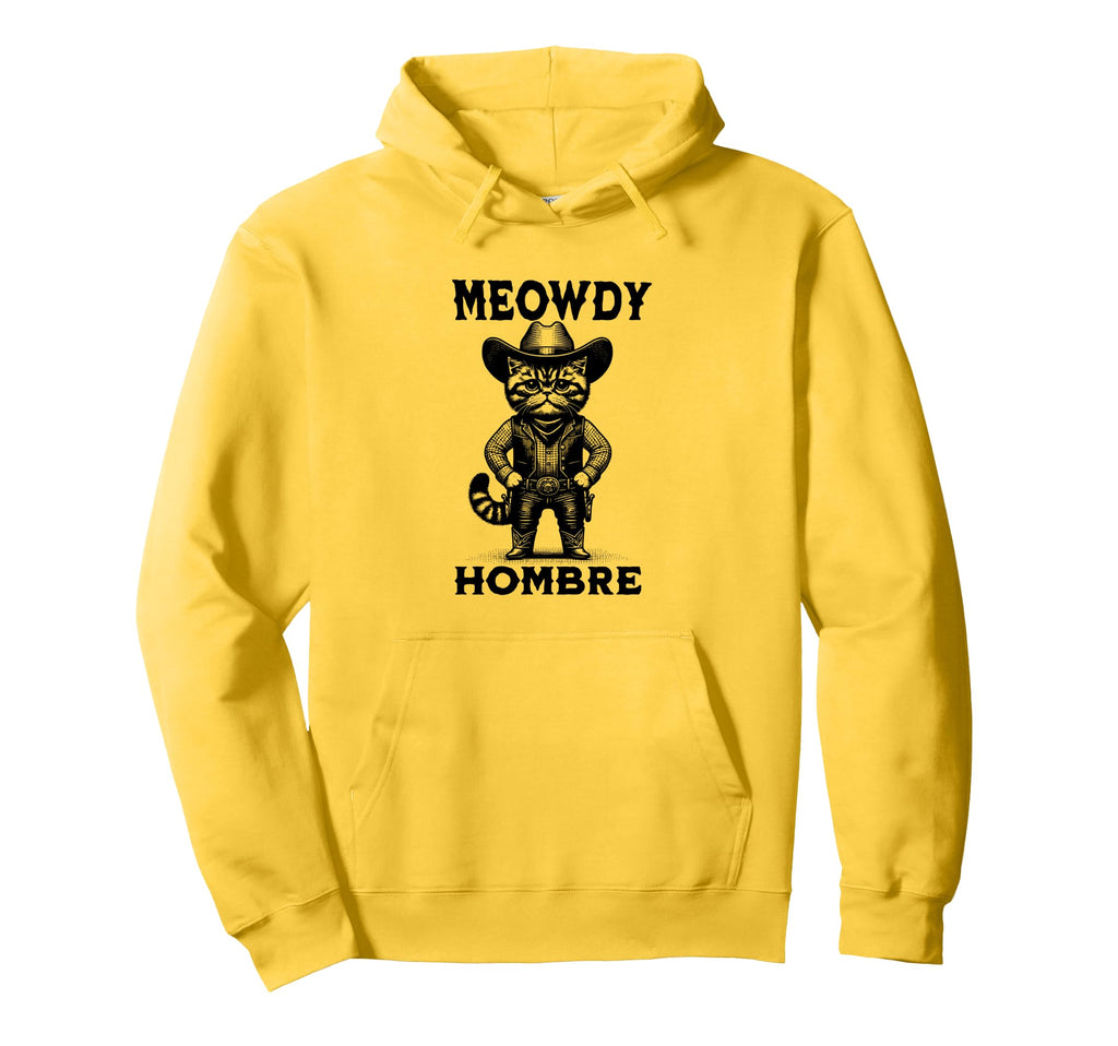 Meowdy Hombre Cat Cowboy Hat Howdy Hoodie - Novelty Apparel for Adults - T-Shirt, Sweatshirt, Hoodie