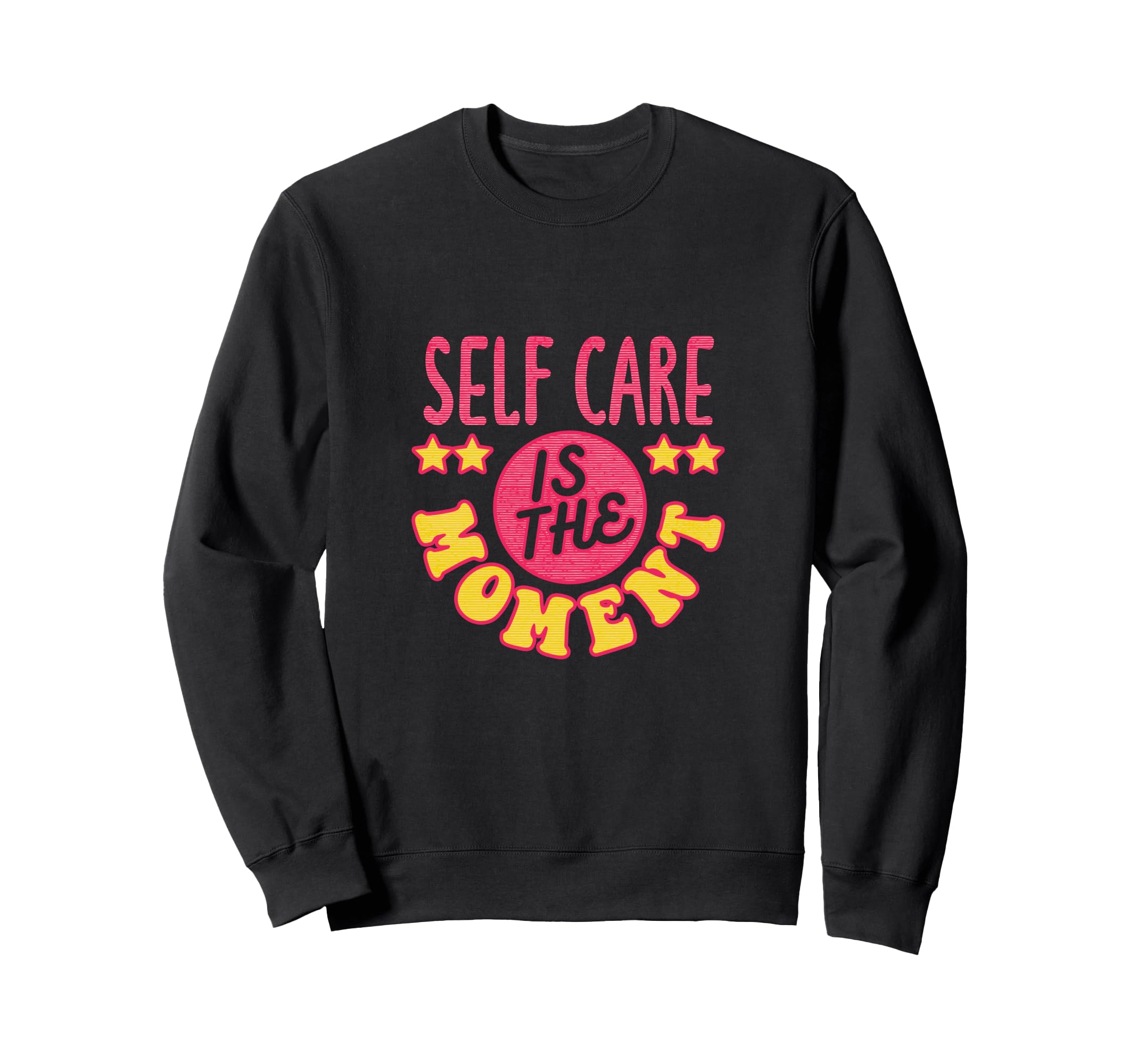 Self Care Outfit Motivational Sweatshirt - Streetwear Style for Adults - T-Shirt, Sweatshirt, Hoodie