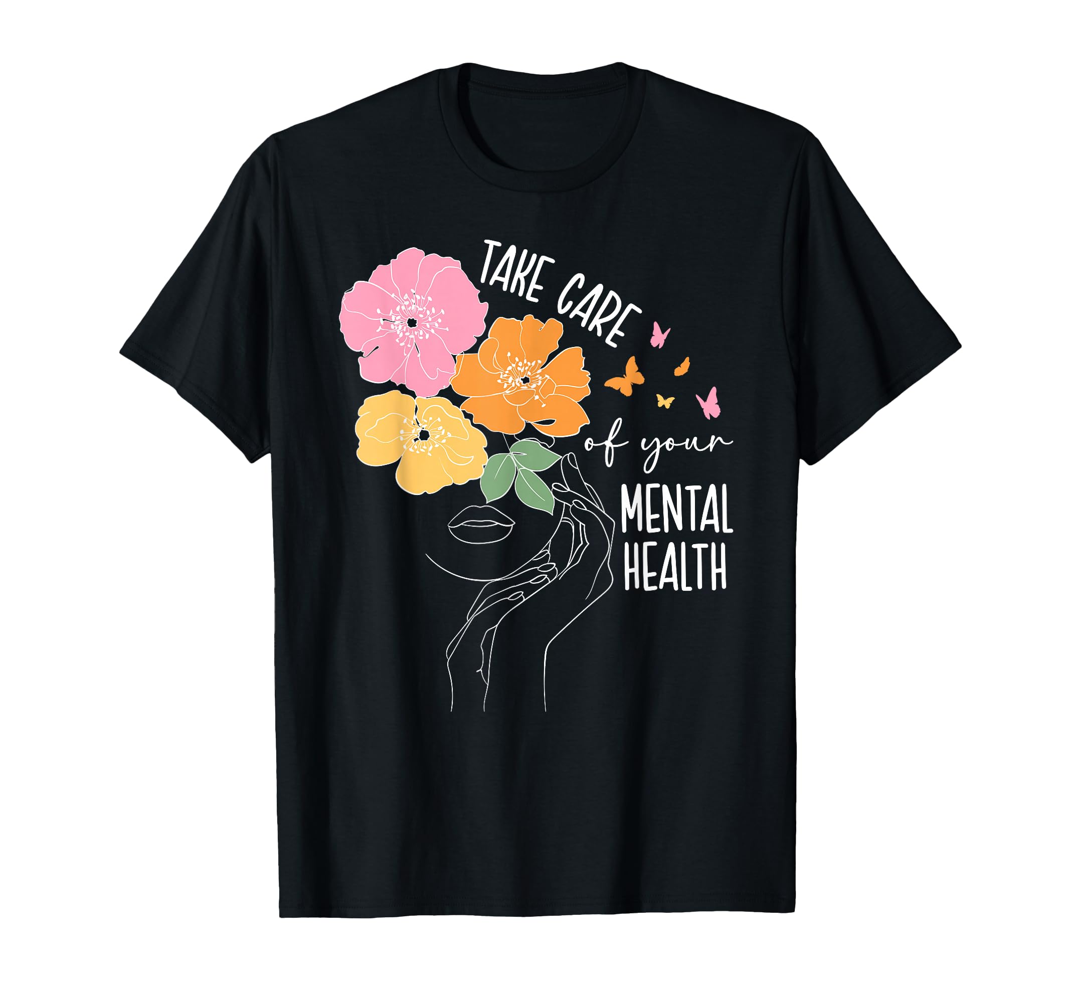 Take Care Mental Health Awareness T-Shirt - Casual Everyday Wear Unisex - T-Shirt, Sweatshirt, Hoodie