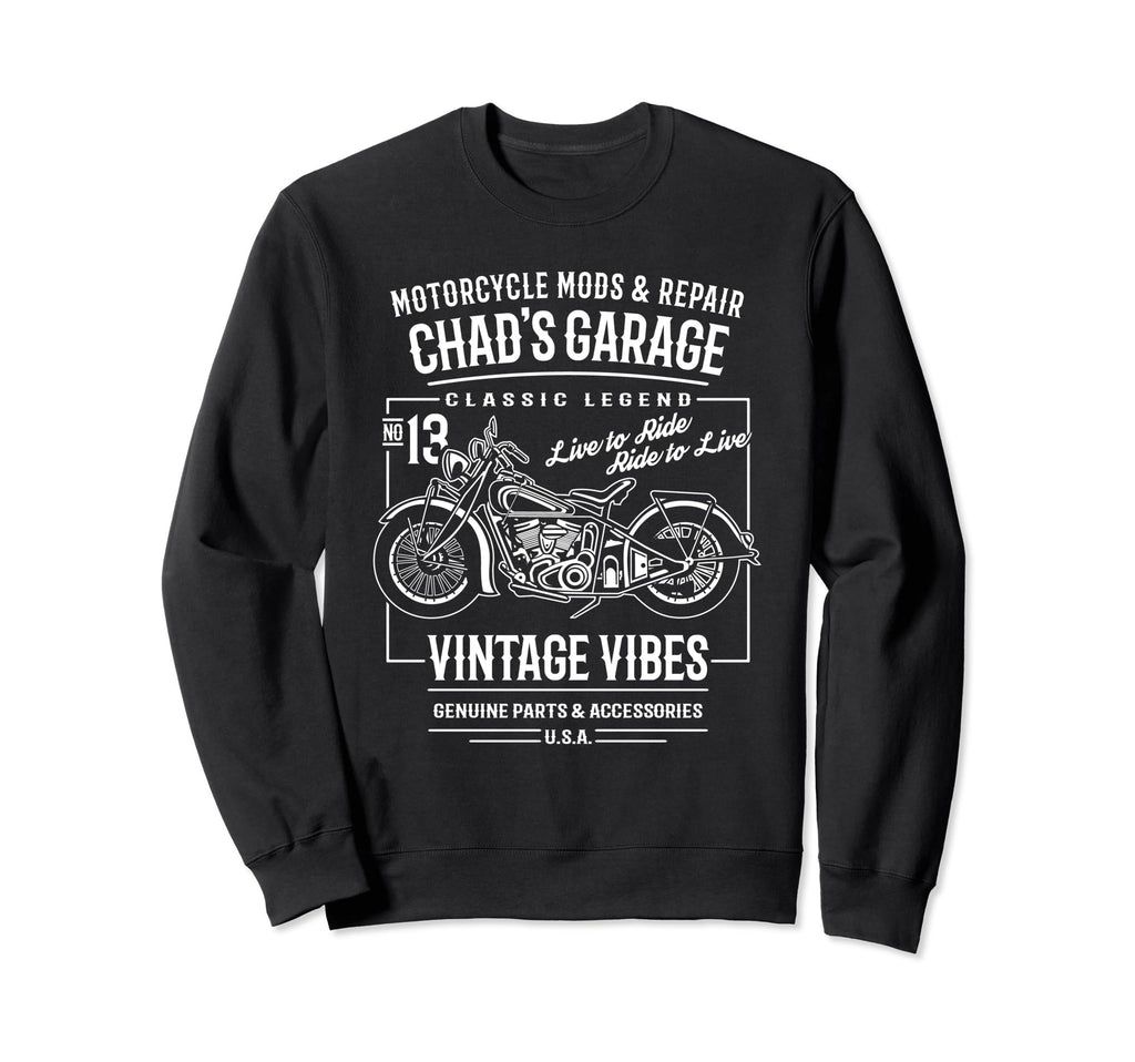 Chads Garage Motorcycle Name Chad Sweatshirt - Streetwear Style Unisex - T-Shirt, Sweatshirt, Hoodie