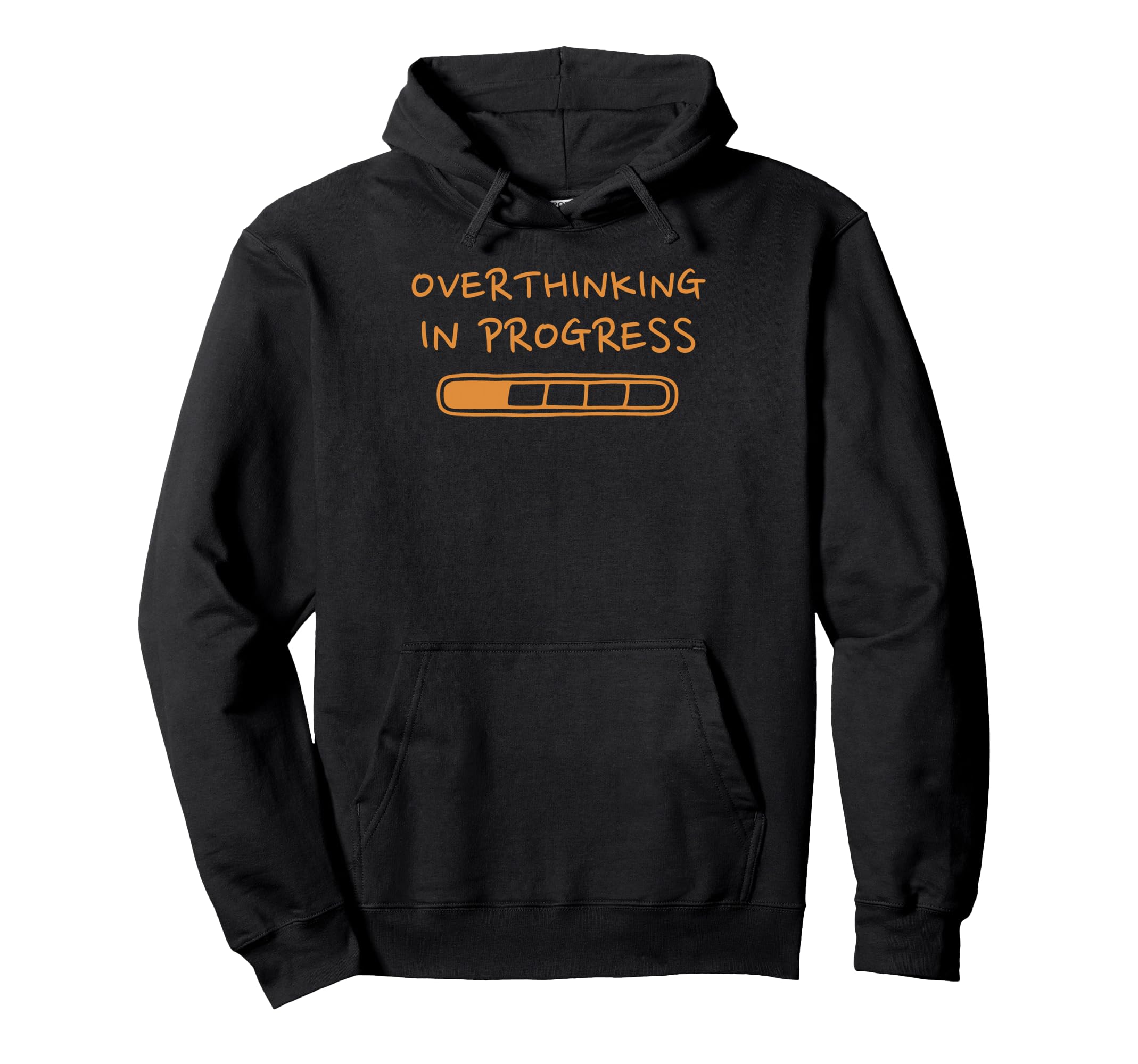 Overthinking Progress Funny Worrier Hoodie - Unique Graphic Unisex - T-Shirt, Sweatshirt, Hoodie