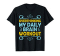 Overthinking Overthinker Funny Sarcasm T-Shirt - Custom Art Print Unisex - T-Shirt, Sweatshirt, Hoodie