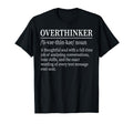 Funny Overthinker Definition Dictionary T-Shirt - Minimalist Print Unisex - T-Shirt, Sweatshirt, Hoodie