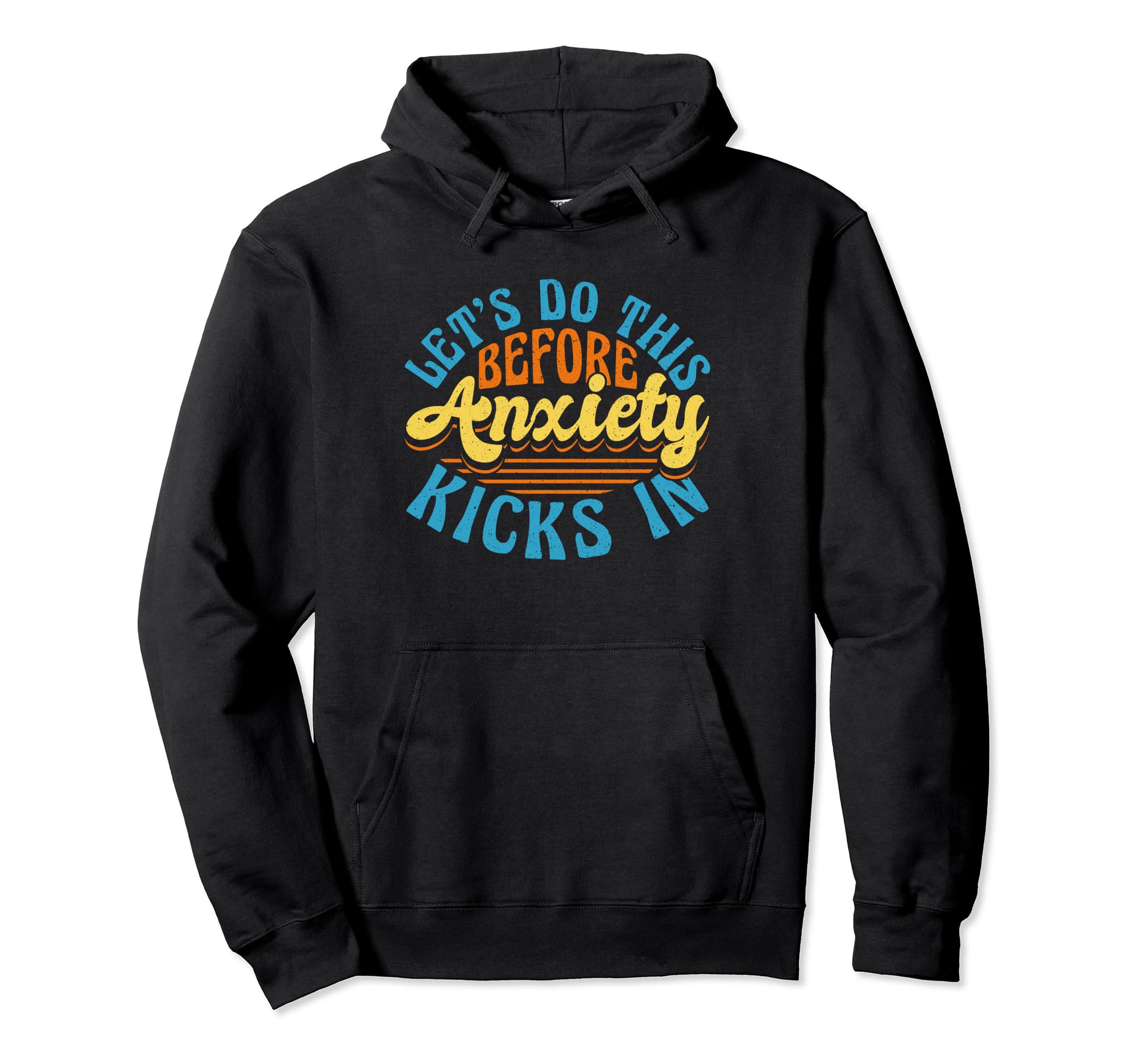 Mental Health And Wellbeing Go To Hoodie - Novelty Apparel Men Women - T-Shirt, Sweatshirt, Hoodie