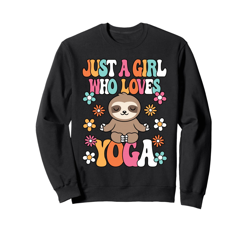 Just Who Loves Yoga Sloth Yogi Sweatshirt - Streetwear Style for Adults - T-Shirt, Sweatshirt, Hoodie