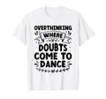 Overthinking Overthinker Funny Sarcasm T-Shirt - Unique Graphic for Adults - T-Shirt, Sweatshirt, Hoodie