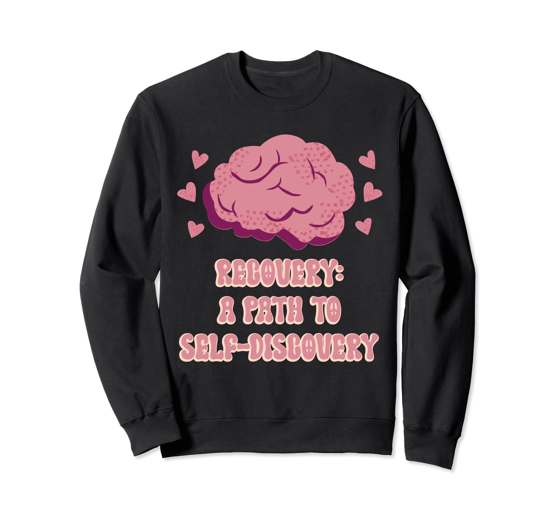 Recovery Path To Self Discovery Sweatshirt - Novelty Apparel for Adults - T-Shirt, Sweatshirt, Hoodie
