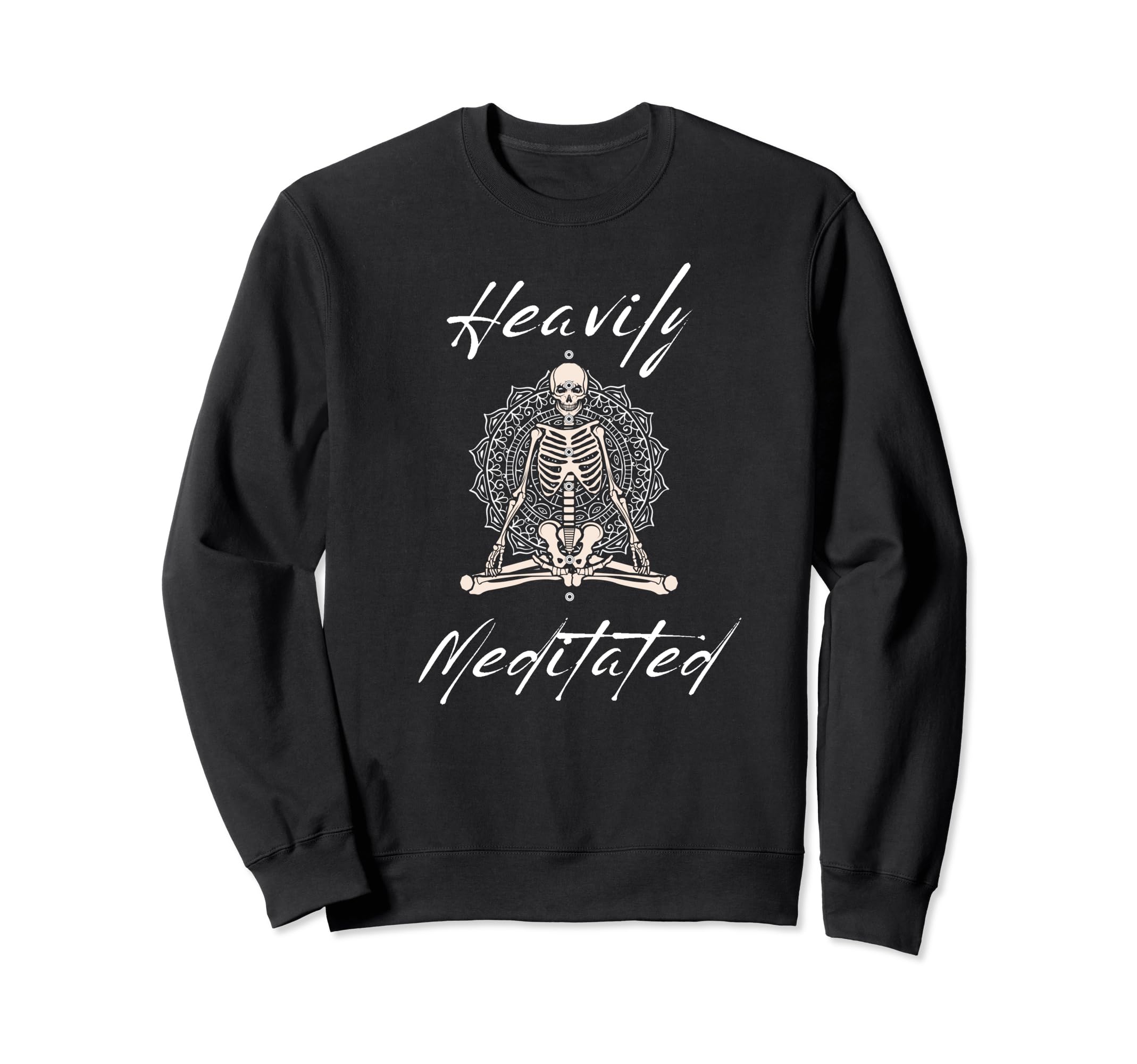 Fun Heavily Meditated Yoga Sweatshirt - Novelty Apparel for Adults - T-Shirt, Sweatshirt, Hoodie