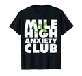 Mile High Anxiety Club Mental Health T-Shirt - Streetwear Style for Adults - T-Shirt, Sweatshirt, Hoodie