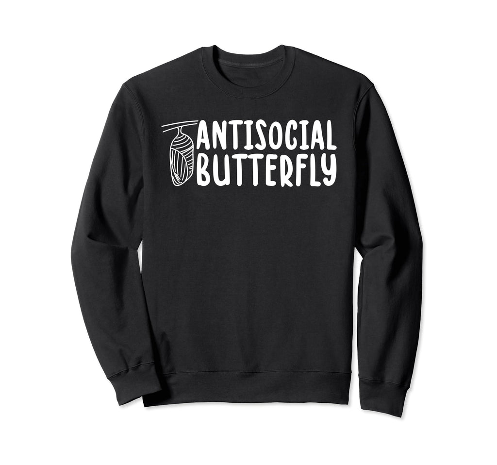 Antisocial Butterfly Funny Introvert Sweatshirt - Graphic Print Unisex - T-Shirt, Sweatshirt, Hoodie