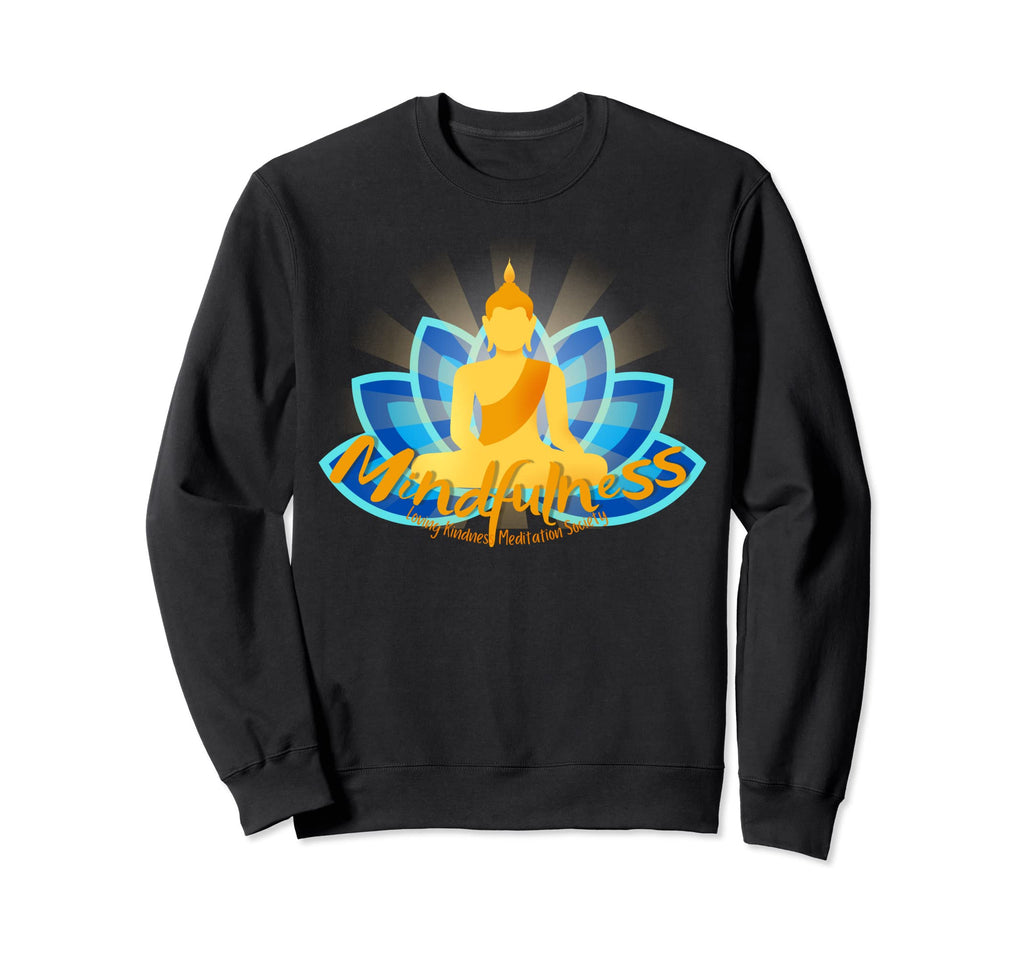 Mindfulness Buddha Buddhism Sweatshirt - Aesthetic Graphic Unisex - T-Shirt, Sweatshirt, Hoodie