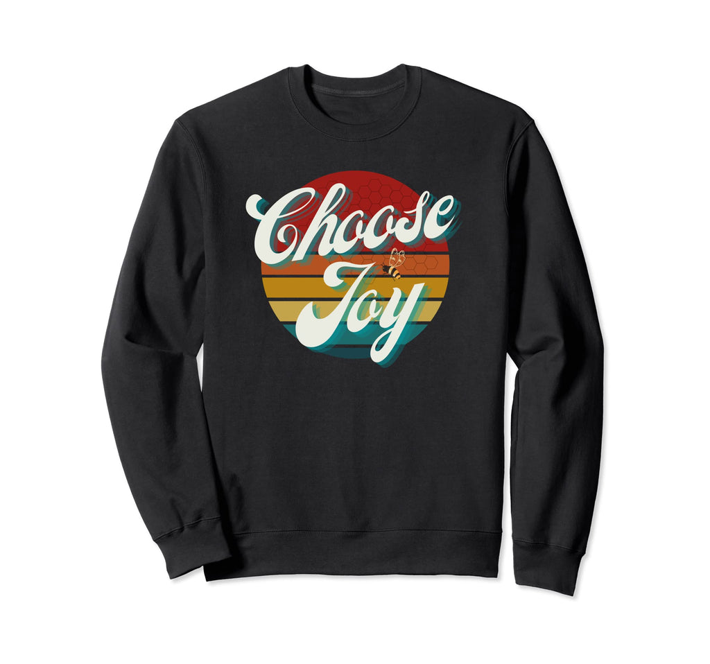 Choose Joy Motivational Positivity Sweatshirt - Custom Art Print Men Women - T-Shirt, Sweatshirt, Hoodie
