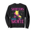 Roller Skating Skate 1970S Sweatshirt - Fun Novelty Design for Adults - T-Shirt, Sweatshirt, Hoodie