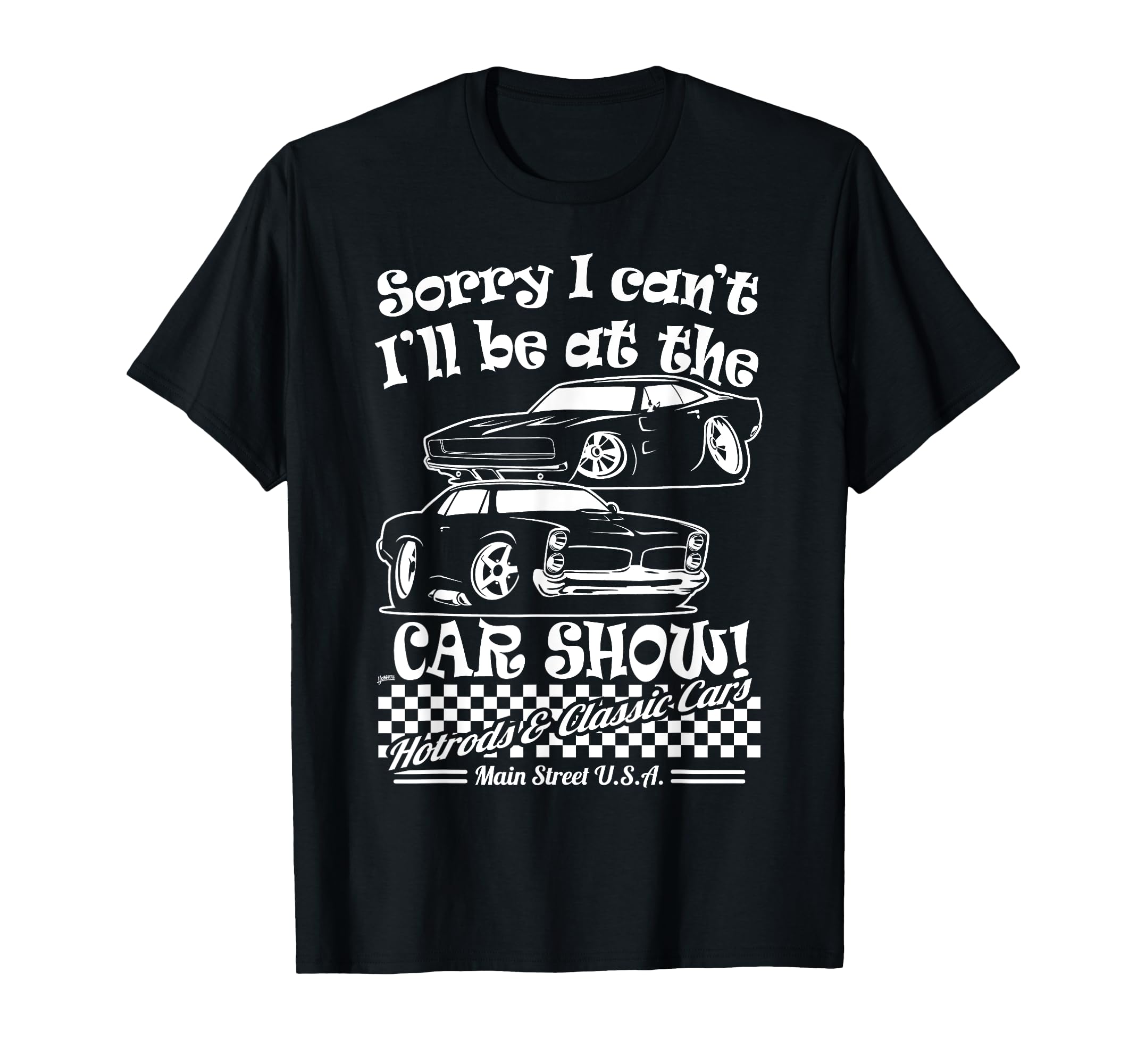 Sorry I Cant Ill Be Car Show Fun Car T-Shirt - Aesthetic Graphic Men Women - T-Shirt, Sweatshirt, Hoodie