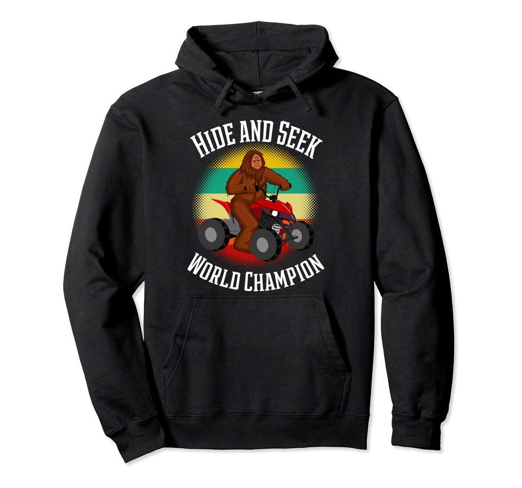 Hide And Seek World Champion Funny Bigfoot Hoodie - Novelty Apparel Unisex - T-Shirt, Sweatshirt, Hoodie