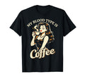 My Blood Type Is Coffee Pin Up Barista T-Shirt - Minimalist Print Unisex - T-Shirt, Sweatshirt, Hoodie