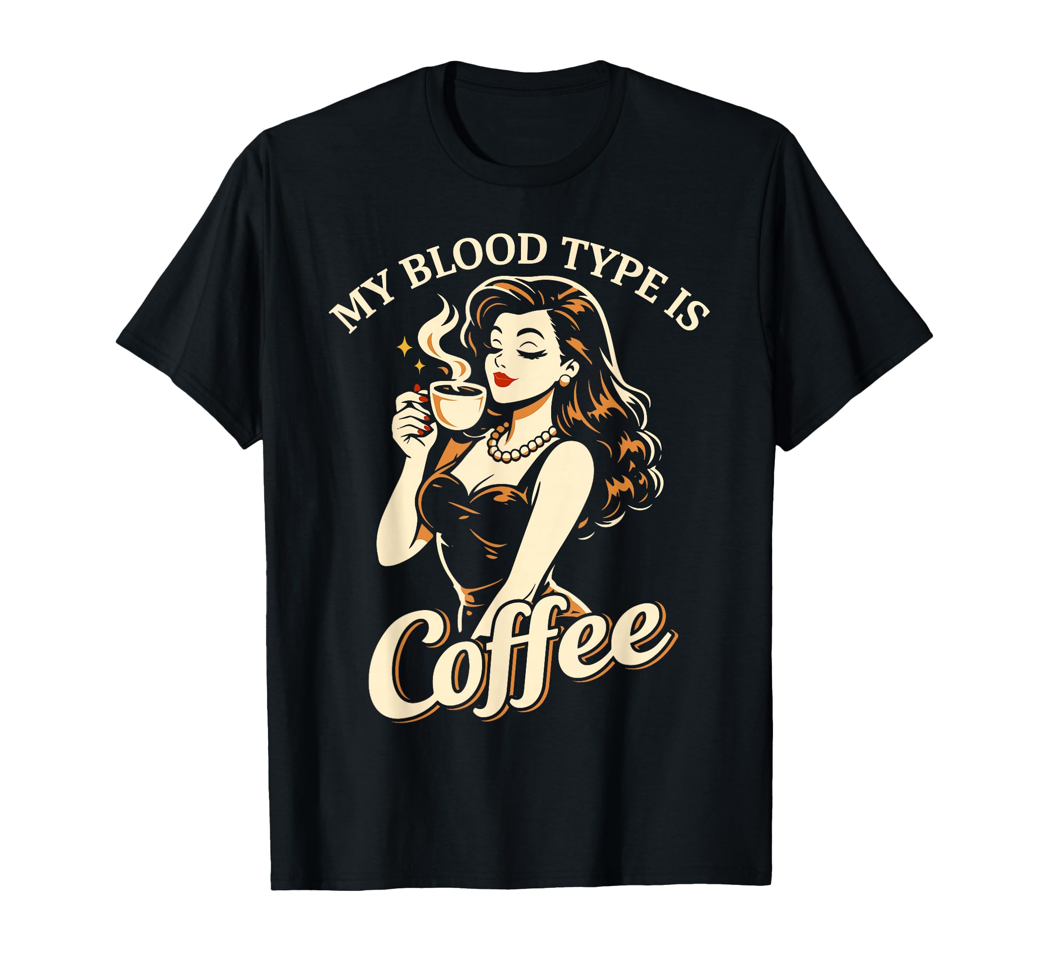 My Blood Type Is Coffee Pin Up Barista T-Shirt - Minimalist Print Unisex - T-Shirt, Sweatshirt, Hoodie