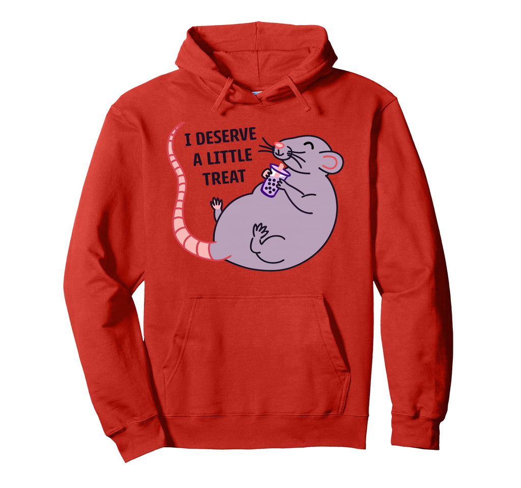 I Deserve Little Treat Hoodie - Casual Everyday Wear Unisex - T-Shirt, Sweatshirt, Hoodie