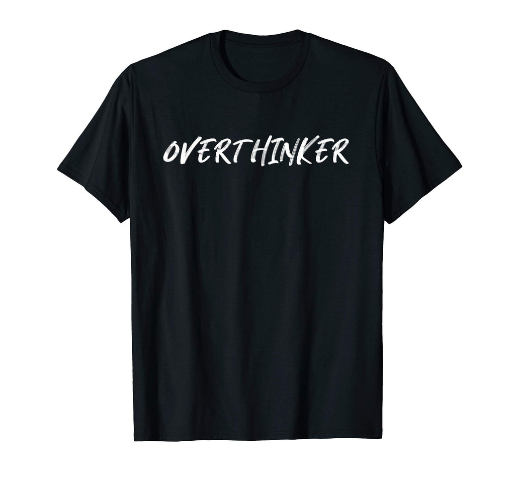 Overthinker T-Shirt - Aesthetic Graphic for Adults - T-Shirt, Sweatshirt, Hoodie