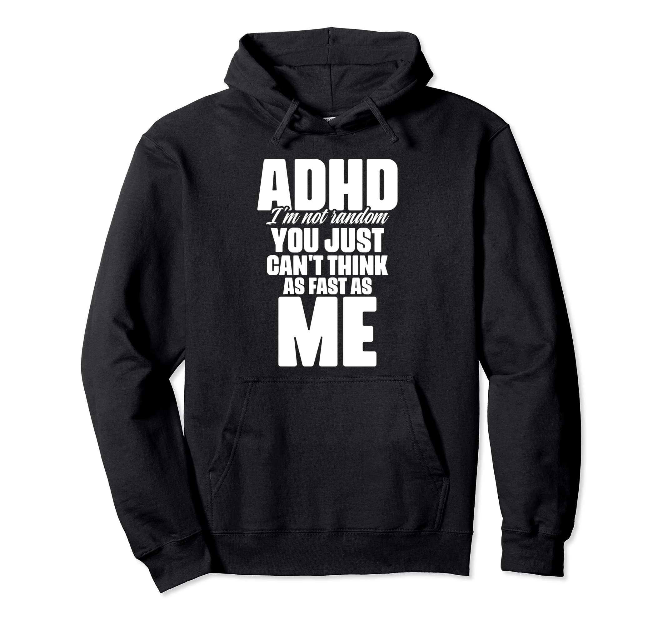 Attention Deficit Disorder Hoodie - Custom Art Print Men Women - T-Shirt, Sweatshirt, Hoodie