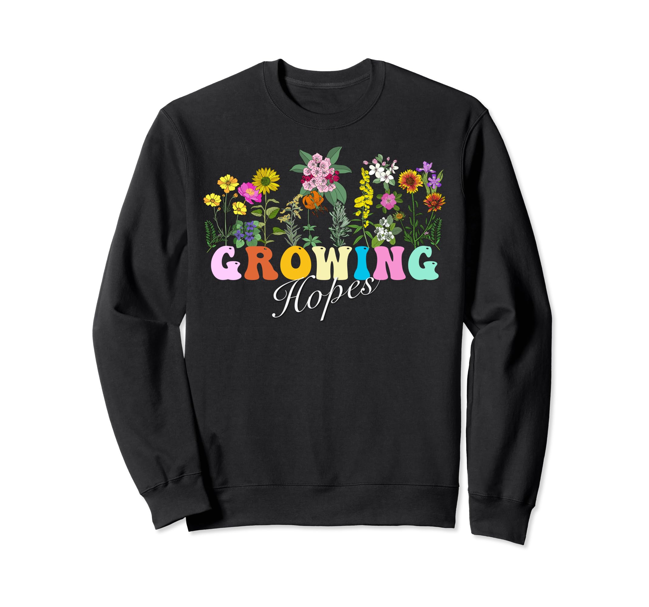 Growing Hopes Wildflower Floral Sweatshirt - Minimalist Print Unisex - T-Shirt, Sweatshirt, Hoodie