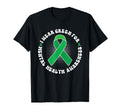 I Wear Green Mental Health Awareness T-Shirt - Unique Graphic Unisex - T-Shirt, Sweatshirt, Hoodie