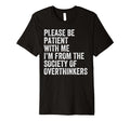 Please Be Patient Me Im From Society T-Shirt - Minimalist Print Unisex - T-Shirt, Sweatshirt, Hoodie